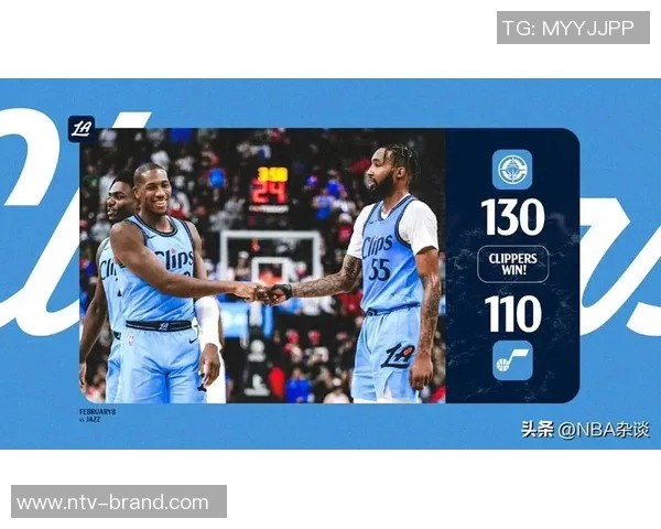 快船与爵士第五场精彩回放全程回顾与精彩瞬间分析